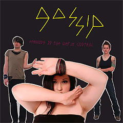 The Gossip "Standing in the Way of Control"